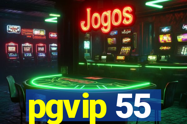 pgvip 55